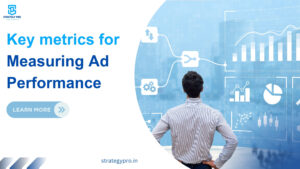 key metrics for Measuring Ad Performance