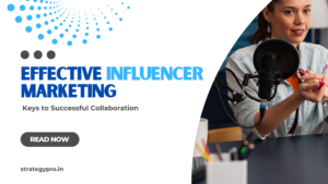 Influencer Marketing: Collaborating for Success